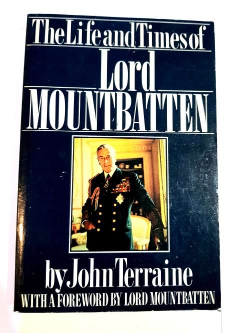 The Life and Times of Lord Mountbatten by John Terraine