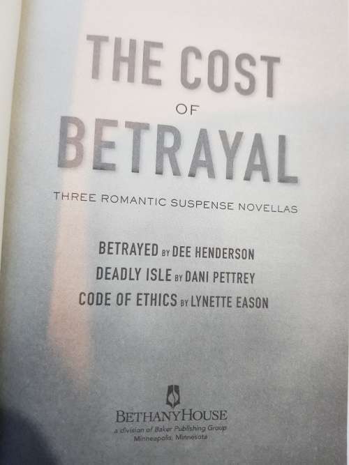 The Cost of Betrayel by Dee Henderson, Dani Pettrey, Lynette Eason
