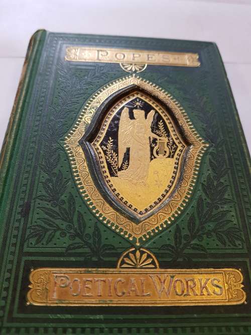 Pope`s Poetical Works, The Poetical Works of Alexander Pope