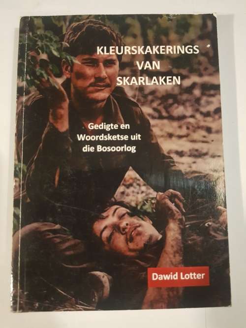 Kleurskakerings van Skarlaken, Gedigte en Woordsketse uit die Bosoorlog by Dawid Lotter