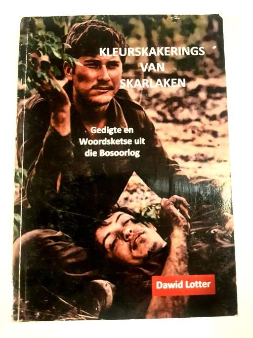 Kleurskakerings van Skarlaken, Gedigte en Woordsketse uit die Bosoorlog by Dawid Lotter