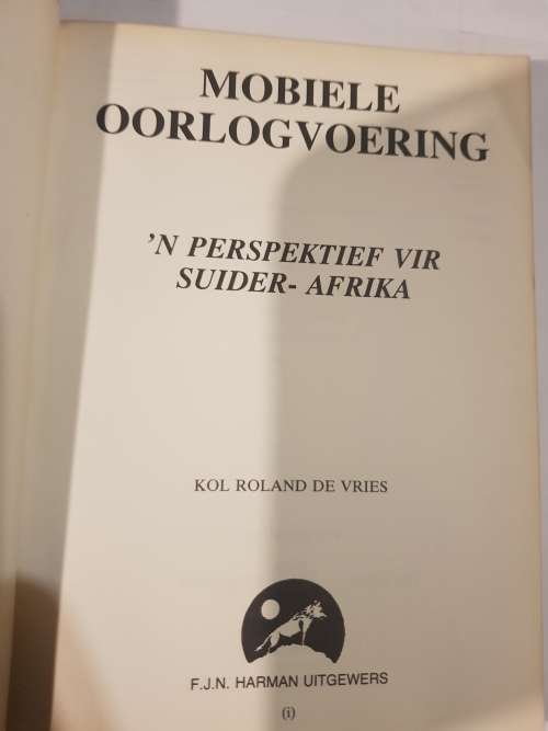 Mobiele Oorlogvoering, `n Perspektief vir Suider-Afrika by Kol Roland De Vries