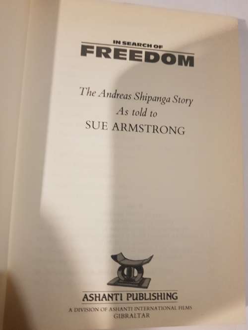 In Search of Freedom, The Andreas Shipanga Story as told to Sue Armstrong