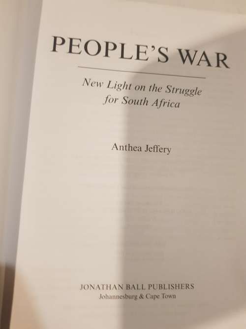 People`s War,New Light on the Struggle for South Africa by Anthea Jeffery