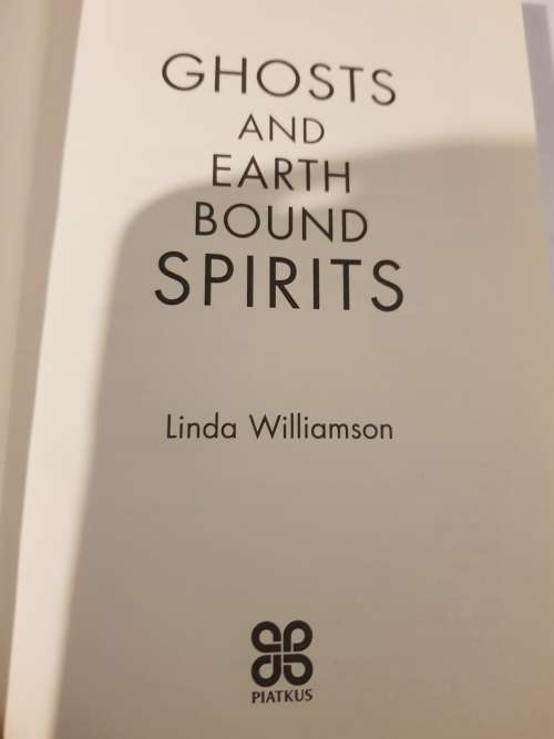Ghosts and Earth Bound Spirits by Linda Williamson