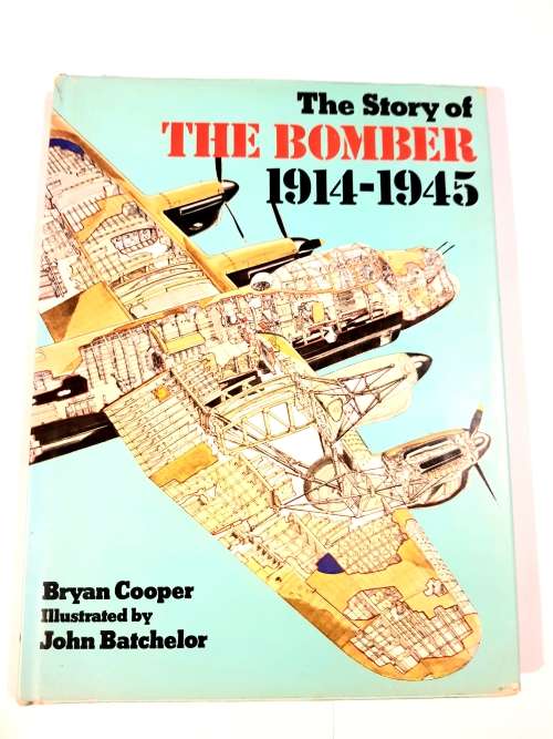 The Story of The Bomber 1914-1945 by Bryan Cooper, Illustrated by John Batchelor