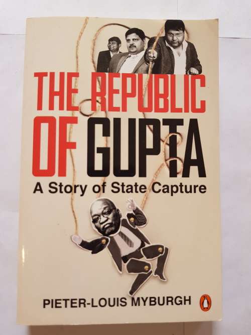 The Republic of Gupta, A Story of State Capture by Pieter-Louis Myburgh