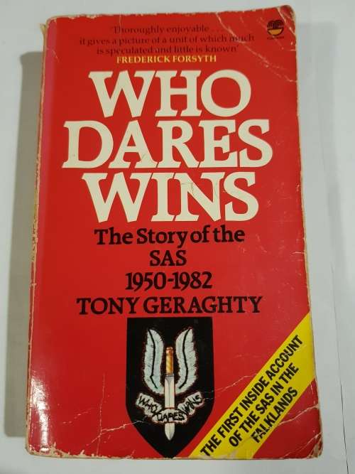 Who Dares Wins, The Story of the SAS 1950-1982 by Tony Geraghty