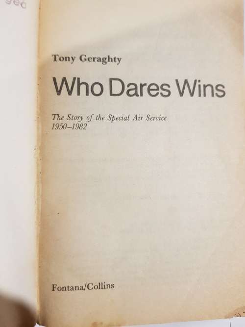 Who Dares Wins, The Story of the SAS 1950-1982 by Tony Geraghty