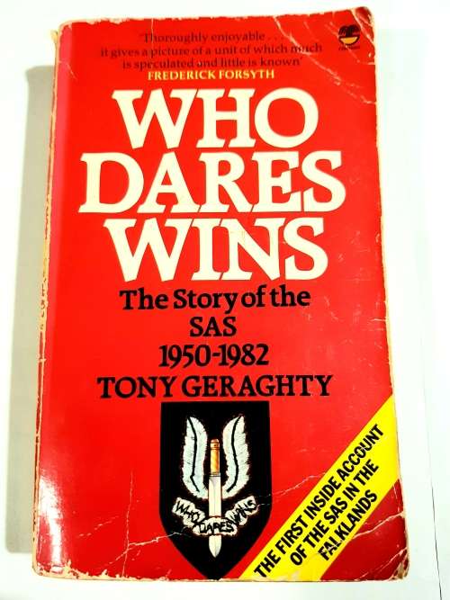 Who Dares Wins, The Story of the SAS 1950-1982 by Tony Geraghty