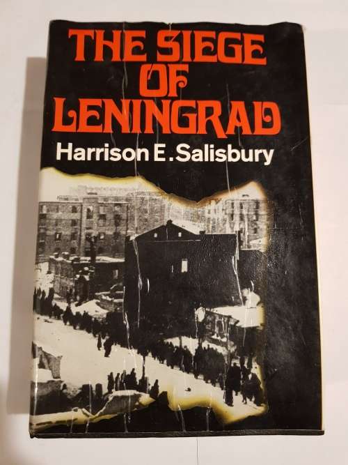 The Siege of Leningrad by Harrison E. Salisbury