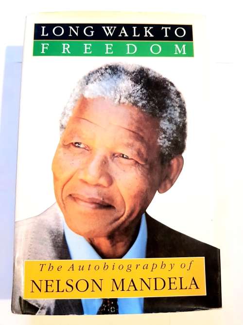Long Walk to Freedom, The Autobiography of Nelson Mandela