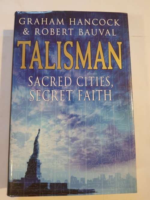 Talisman, Sacred Cities, Sacred Earth by Graham Hancock & Robert Bauval, HC