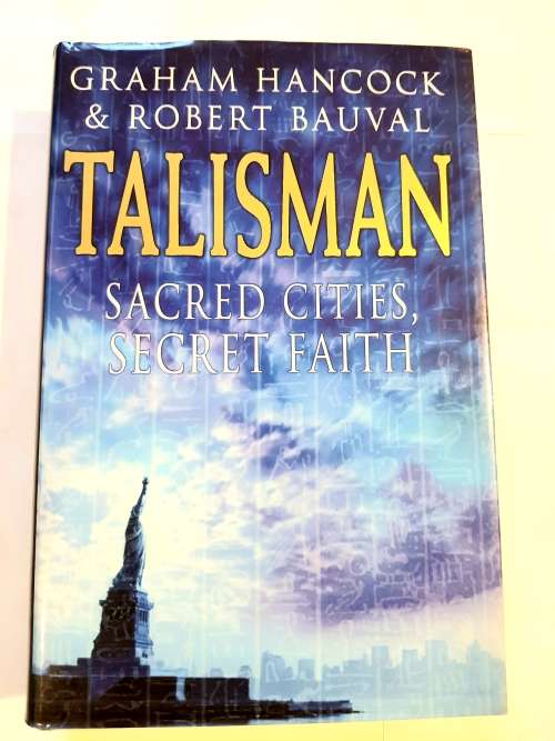 Talisman, Sacred Cities, Sacred Earth by Graham Hancock & Robert Bauval, HC