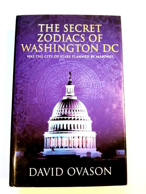 The Secret Zodiacs of Washington DC by David Ovason, HC