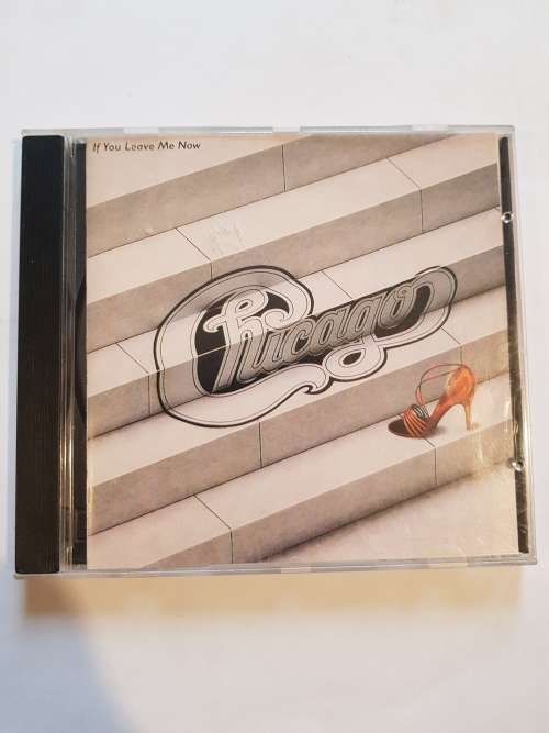 Chicago, If You Leave Me Now CD