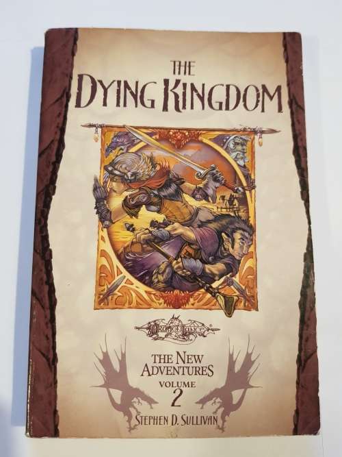 The Dying Kingdom, The New Adventures Volume 2 by Stephen D. Sullivan
