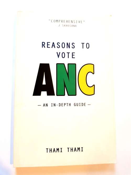 Reasons to Vote ANC, An in-depth Guide, Thami Thami