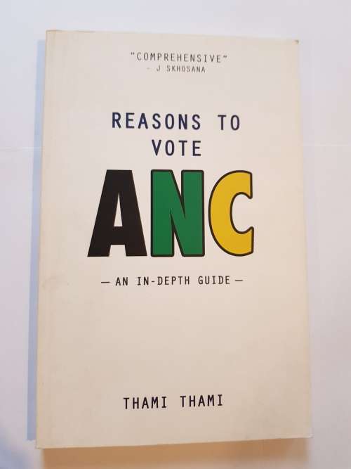 Reasons to Vote ANC, An in-depth Guide, Thami Thami