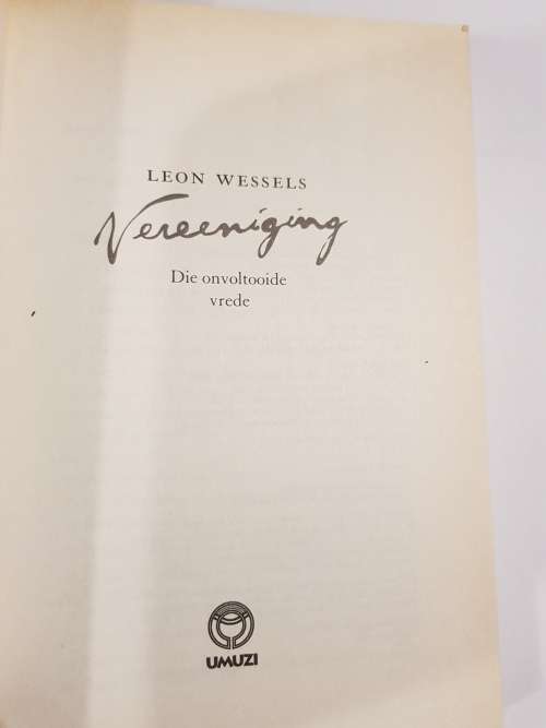 Vereeniging, Die Onvoltooide Vrede by Leon Wessels