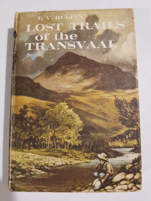 Lost Trails of the Transvaal by T.V. Bulpin