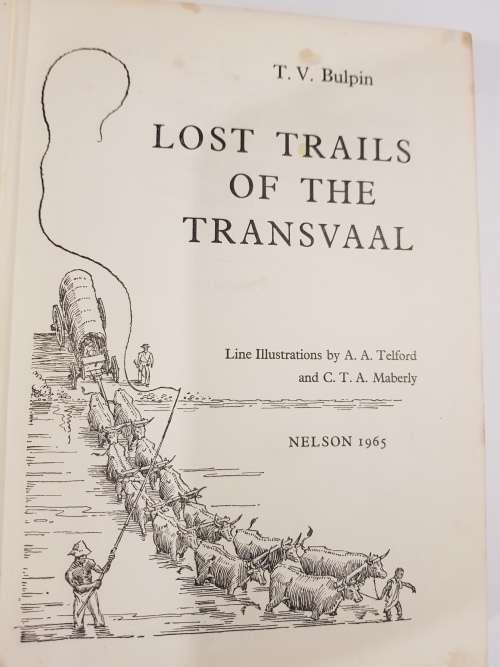 Lost Trails of the Transvaal by T.V. Bulpin