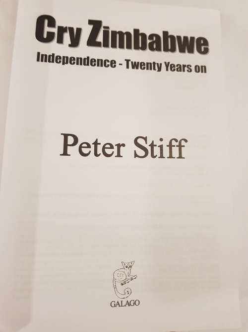 Cry Zimbabwe, Independence - Twenty Years On by Peter Stiff