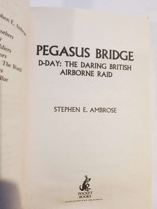 Pegasus Bridge, D-Day: The Daring British Airbourne Raid by Stephen E. Ambrose