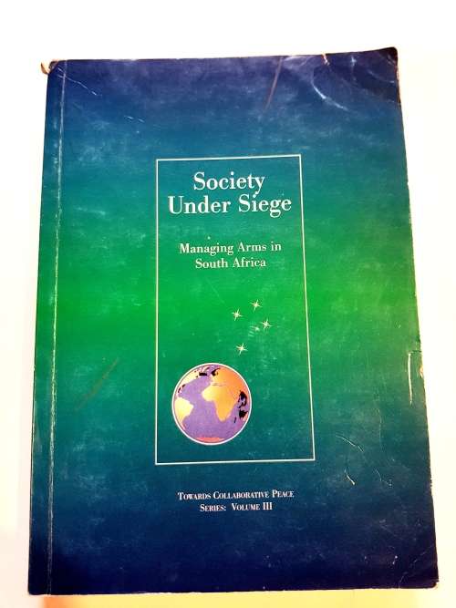 Society Under Siege, Licit Responses to Illicit Arms, Volume II