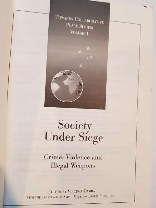 Society Under Siege, Crime, Violence and Illegal Weapons, Volume I