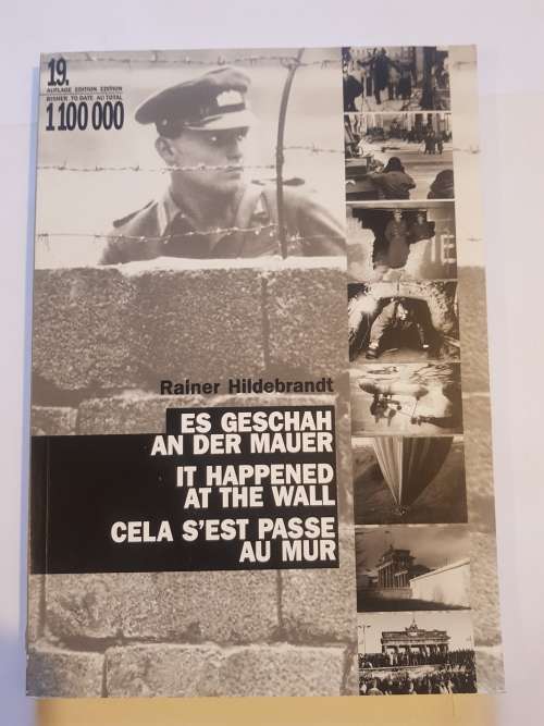 It Happened at the Wall by Rainer Hildebrandt