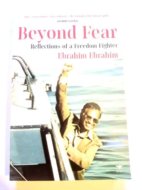 Beyond Fear, Reflections of a Freedom Fighter by Ebrahim Ebrahim