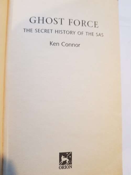 Ghost Force, The Secret History of the SAS by Ken Conner