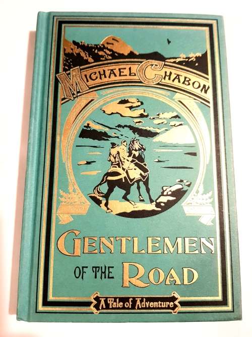 Gentlemen of the Road by Michael Chabon