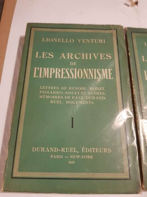 Les Archives De L`Impressionnisme: Lettres de Renoir, Monet, Pissarro, Sisley et Autres. Memoires de