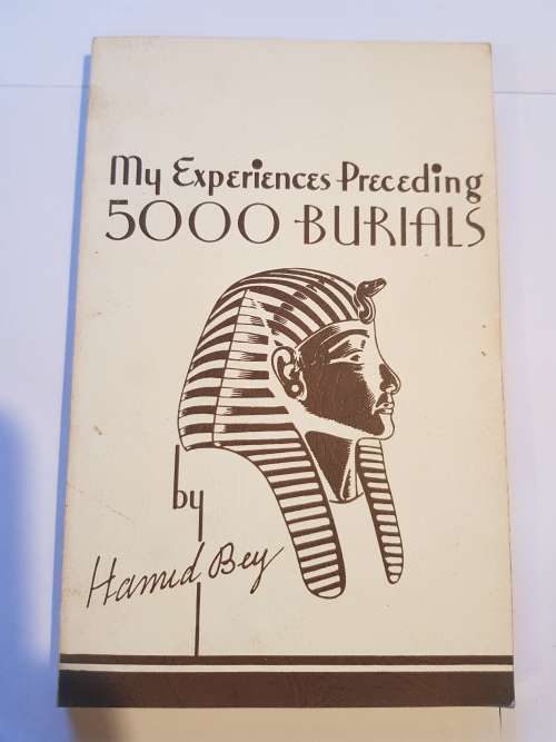 My Experiances Preceeding 5000 Burials by Hamid Bey