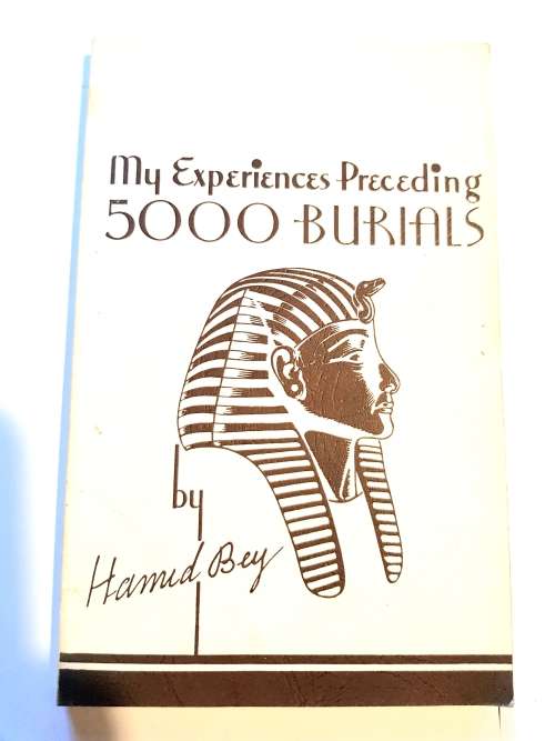 My Experiances Preceeding 5000 Burials by Hamid Bey