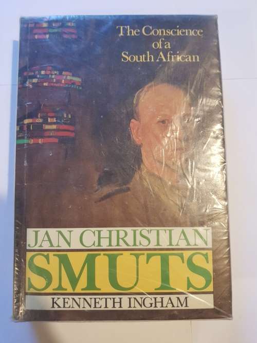 Jan Christian Smuts, The Conscience of a South African by Kenneth Ingham