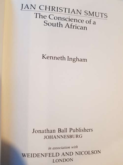 Jan Christian Smuts, The Conscience of a South African by Kenneth Ingham