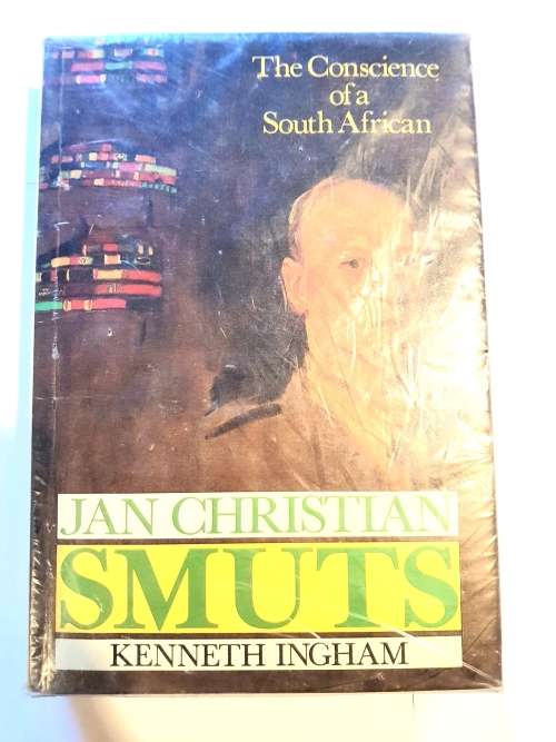 Jan Christian Smuts, The Conscience of a South African by Kenneth Ingham