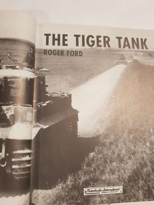 The Tiger Tank by Roger Ford