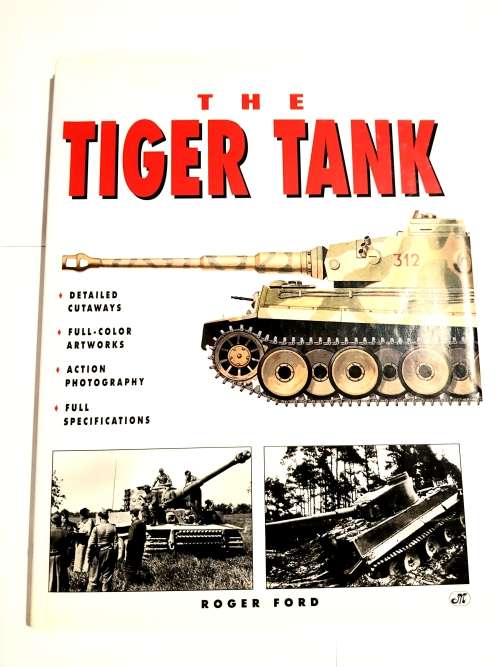 The Tiger Tank by Roger Ford