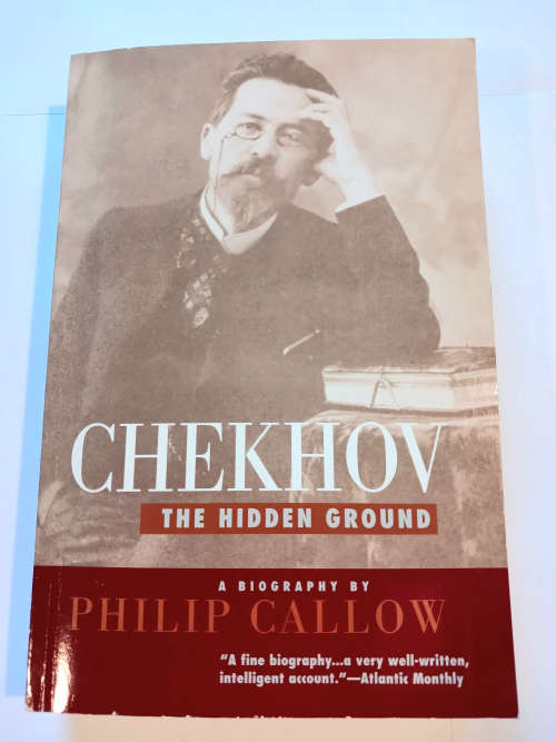 Chekhov, The Hidden Ground by Philip Callow