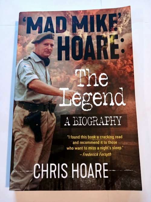 Mad Mike Hoare: The Legend, A Biography by Chris Hoare, Signed