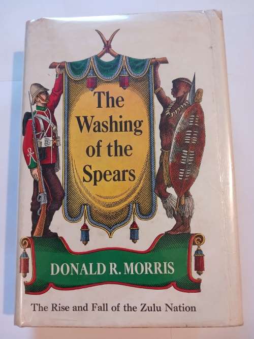 The Washing of the Spears by Donald R. Morris