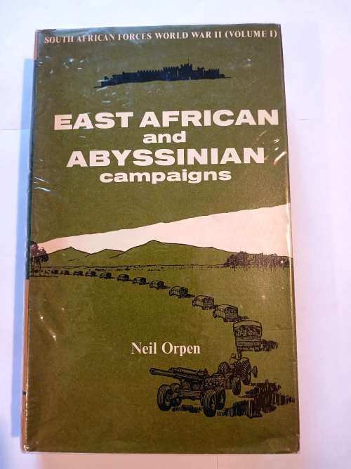 East African and Abyssinian Campaigns by Neil Orpen, 1968 First Edition