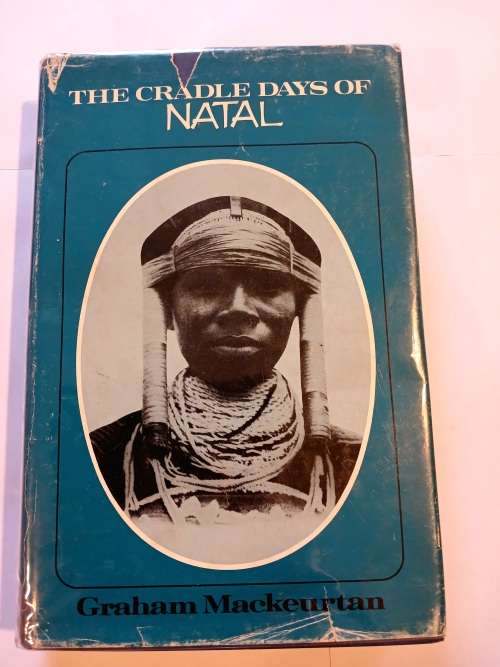 The Cradle Days of Natal by Graham Mackeurtan, Limited Edition