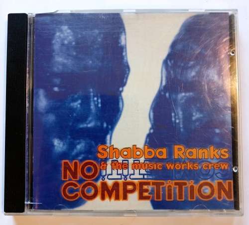 Shabba Ranks & the Music Works Crew, No Competition CD