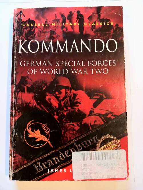 Kommando, German Special Forces of World War Two by James Lucas