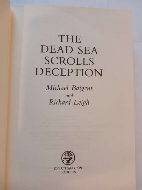 The Dead Sea Scrolls Deception by Michael Baigent and Richard Leigh